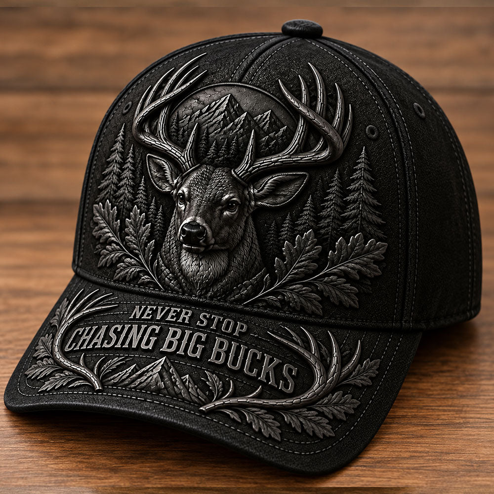 Never Stop Chasing Big Bucks – Deer Hunting Cap VTTHA00043