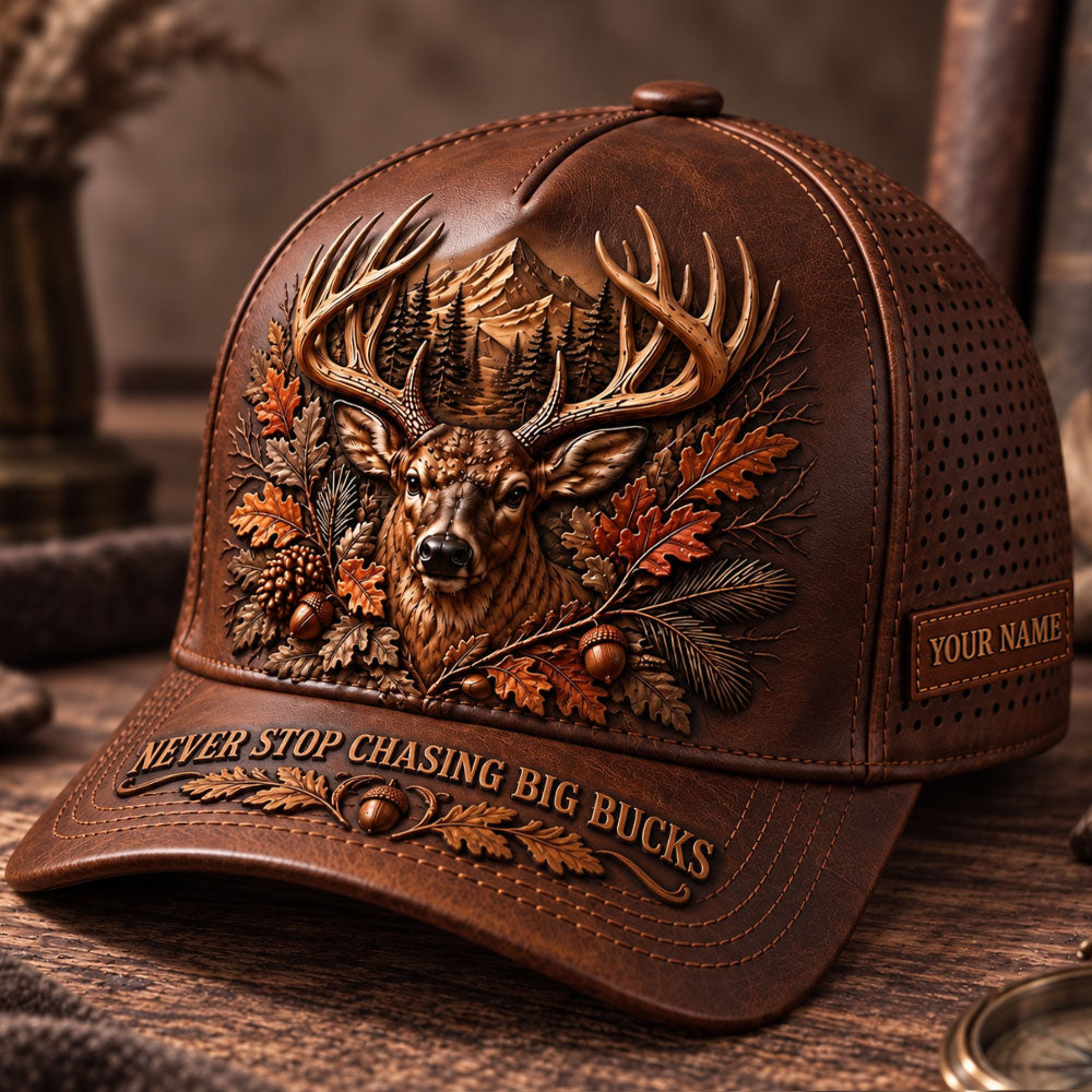 Never Stop Chasing Big Bucks – Personalized Deer Hunting Cap VTTHA00046