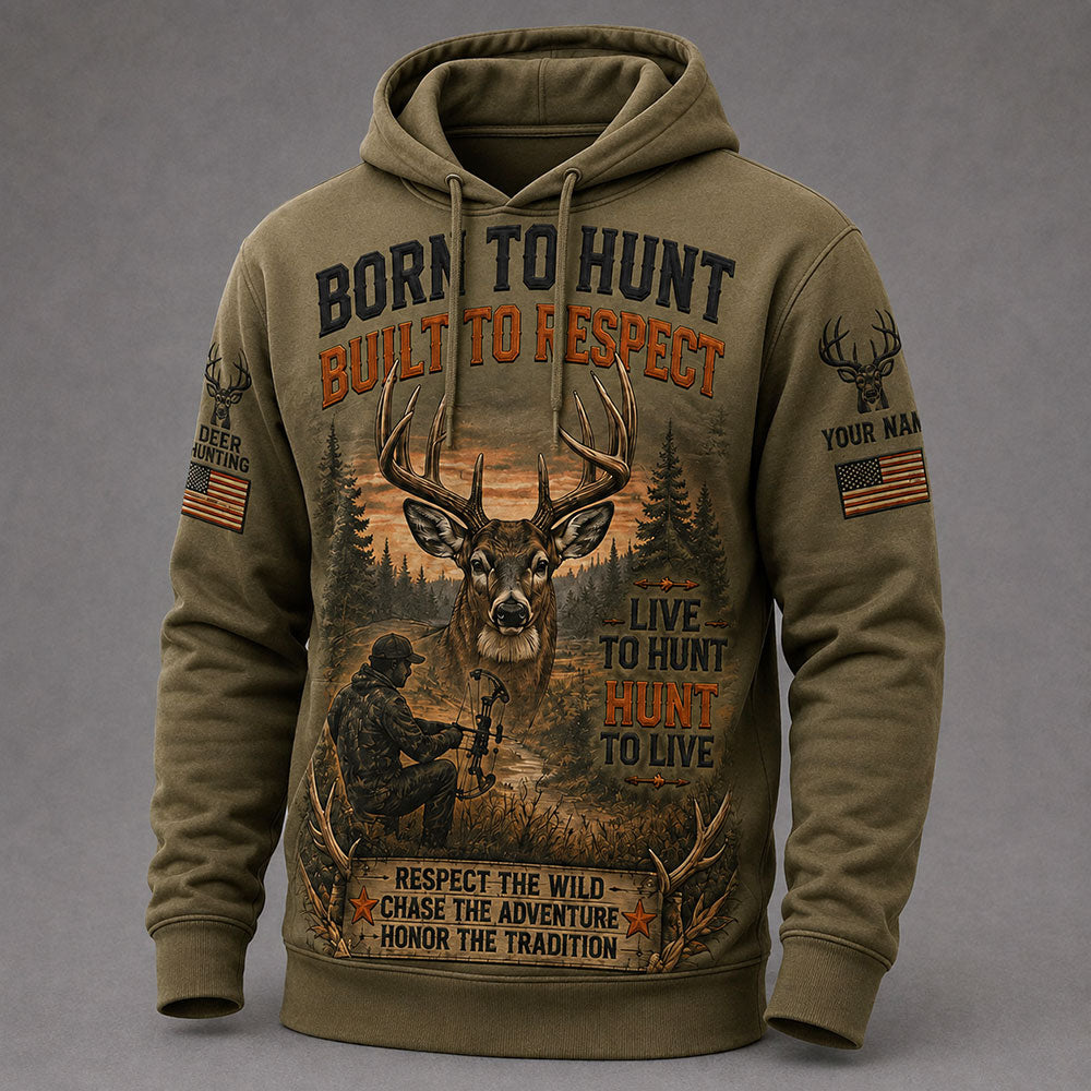 Born to Hunt, Built to Respect – Personalized Deer Hunter  VTTHB00017