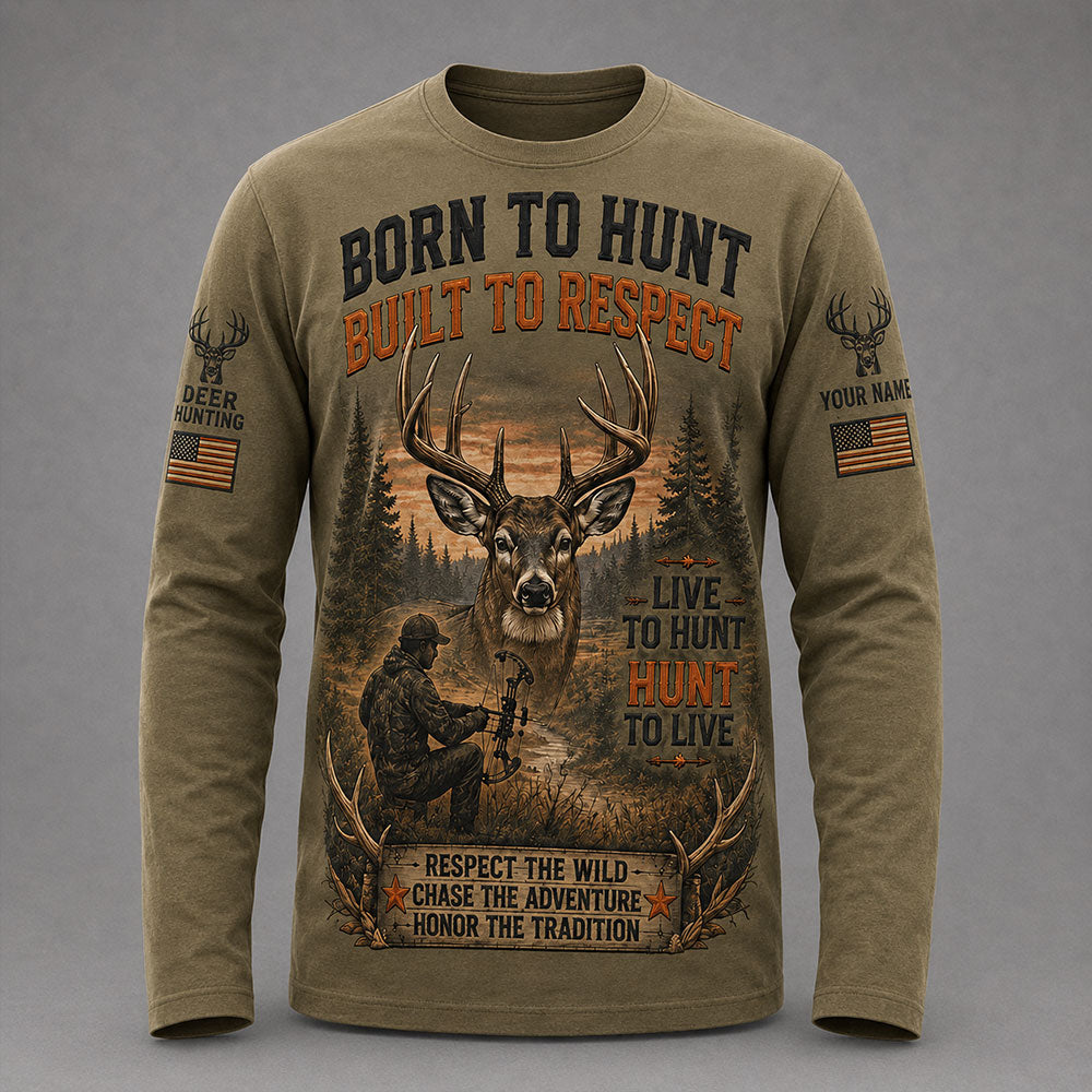 Born to Hunt, Built to Respect – Personalized Deer Hunter  VTTHB00017