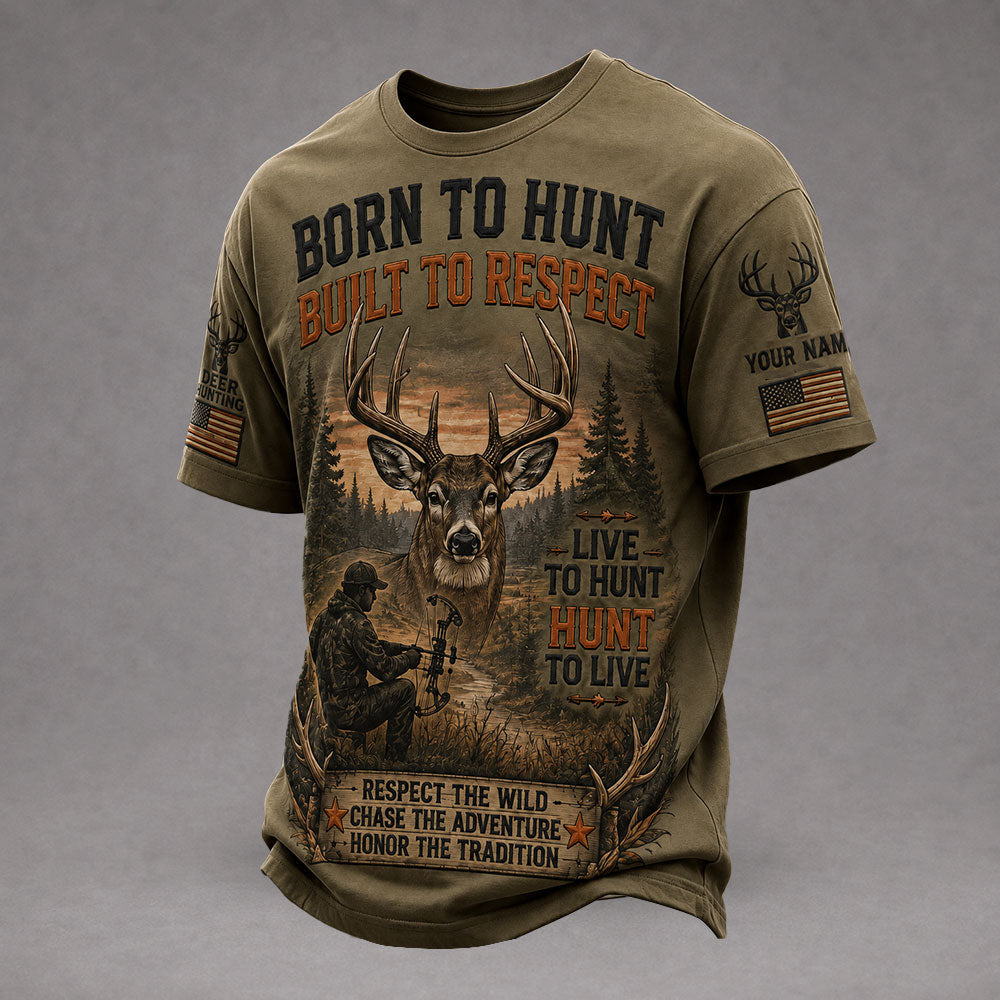 Born to Hunt, Built to Respect – Personalized Deer Hunter  VTTHB00017