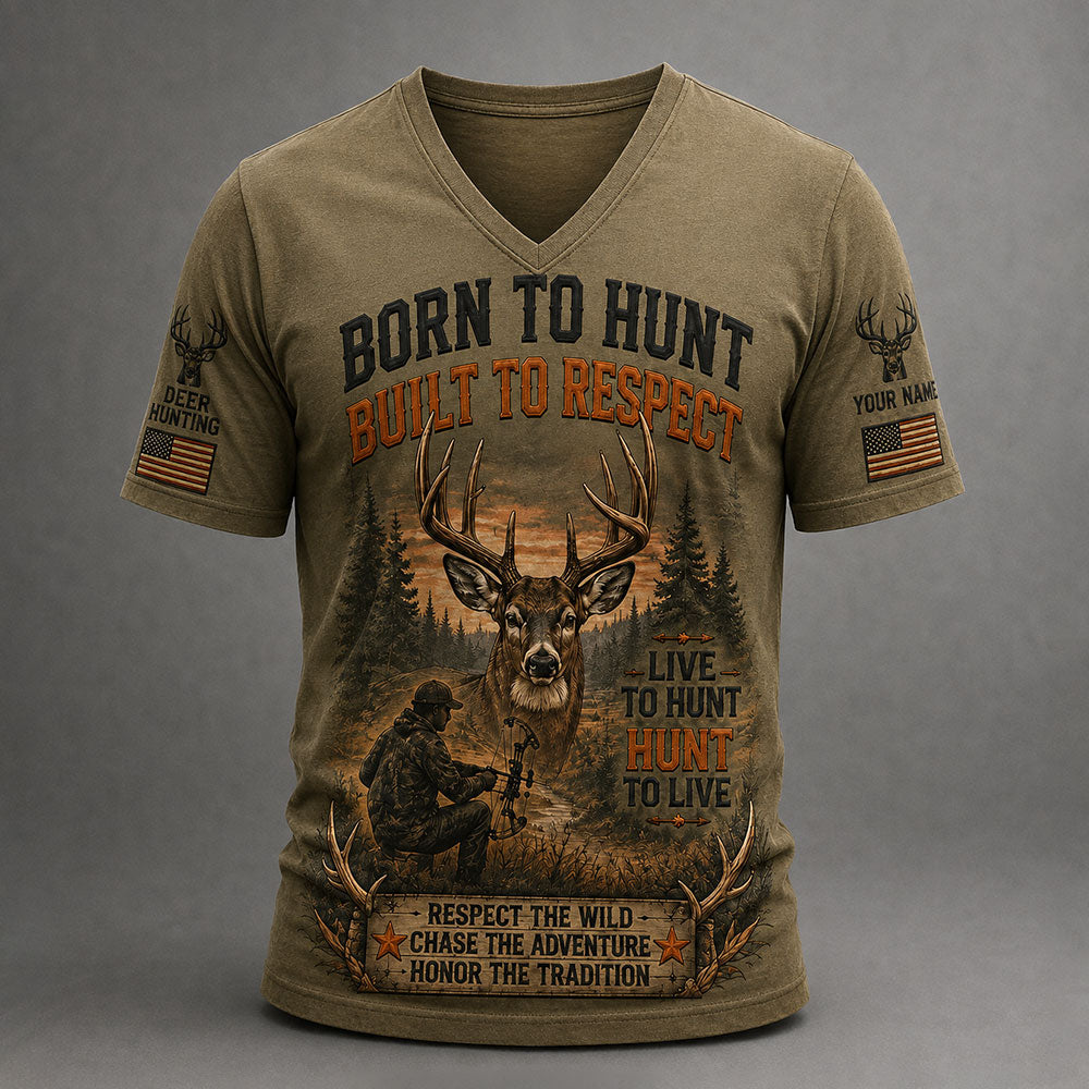 Born to Hunt, Built to Respect – Personalized Deer Hunter  VTTHB00017