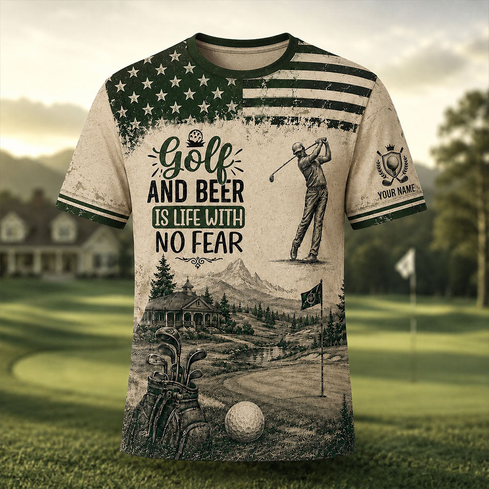Golf & Beer Is Life With No Fear – Personalized Golfer T-Shirt VTTHB00021