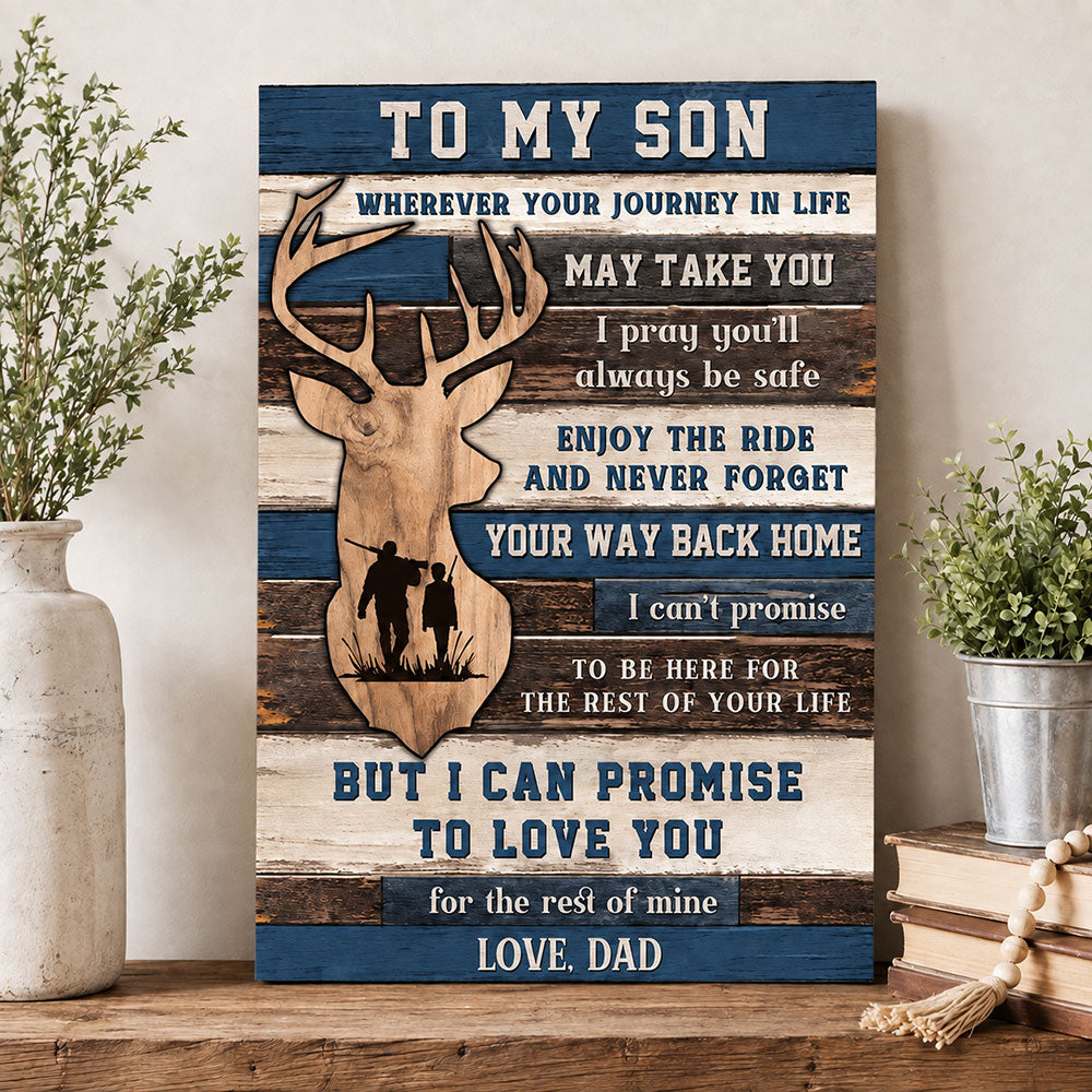 To My Son Deer Hunting Canvas – Meaningful Gift from Dad VTTHS00002