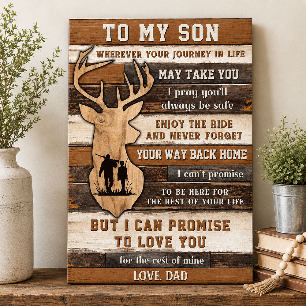 To My Son Deer Hunting Canvas – Meaningful Gift from Dad VTTHS00002