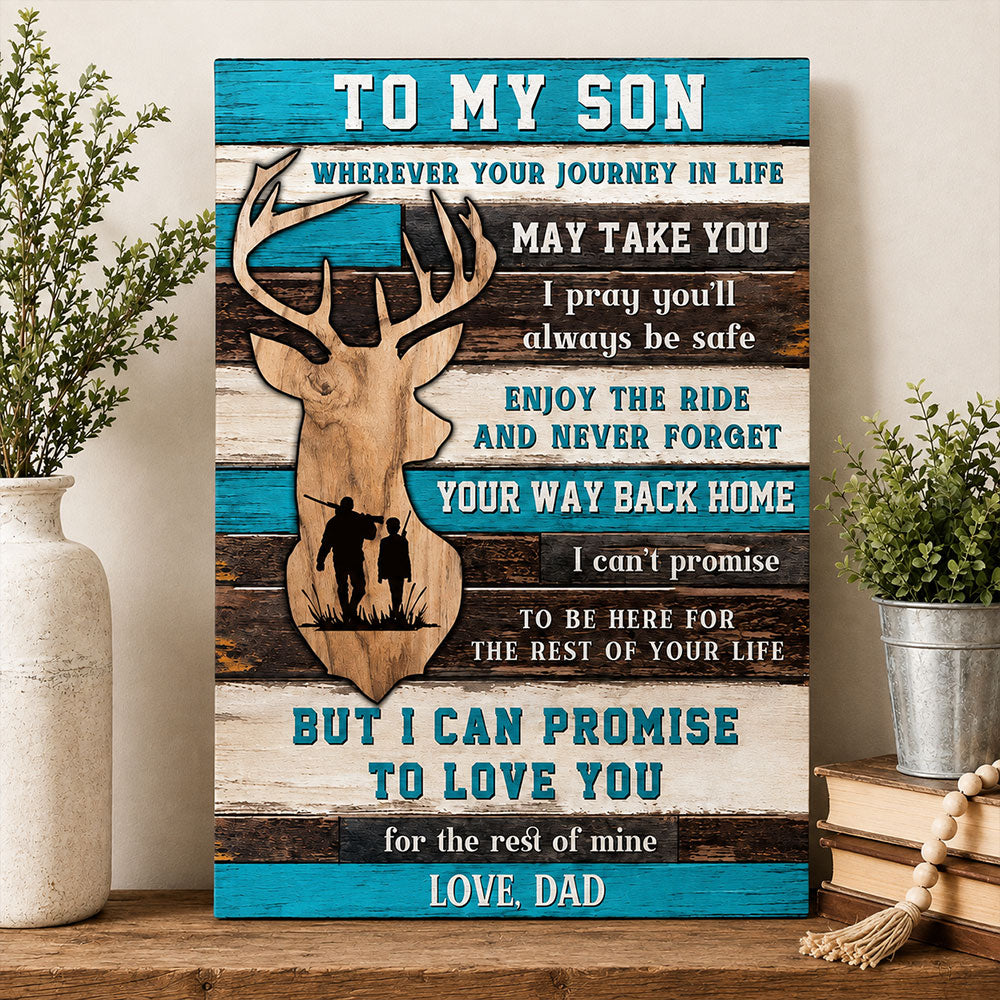 To My Son Deer Hunting Canvas – Meaningful Gift from Dad VTTHS00002