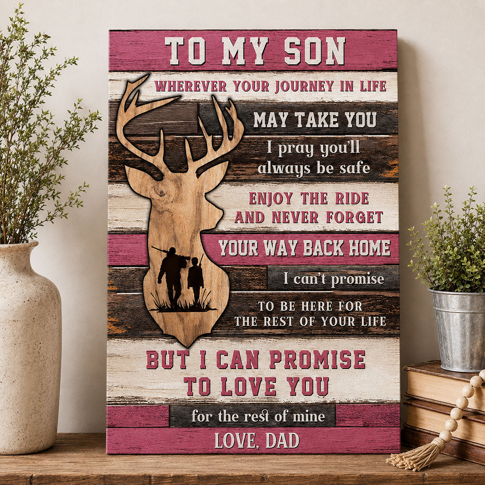 To My Son Deer Hunting Canvas – Meaningful Gift from Dad VTTHS00002